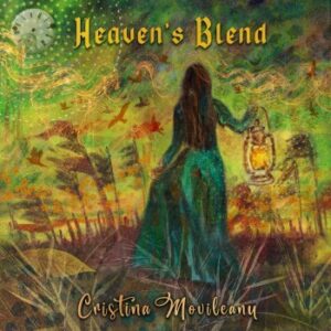Cristina Movileanu: Crafting Celestial Harmony in “Heaven’s Blend”