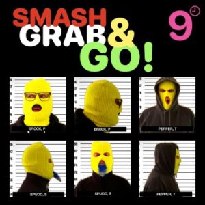 “Smash, Grab & Go”: 9 O’clock Nasty’s Sonic Rebellion
