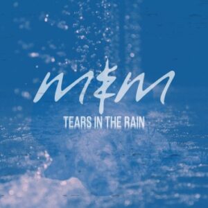 Tears in the Rain: A Drenched Dream of Yearning by Me & Melancholy